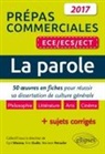 Cyril Morana, MORANA/OUDIN, Eric Oudin, Mariane Perruche - La parole : 50 oeuvres en fiches pour réussir sa dissertation de culture générale : prépas commerciales ECE, ECS, ECT...
