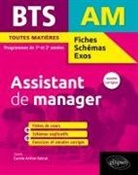 Carole Arthur-Satrat, ARTHUR-SATRAT CAROLE - BTS assistant de manager : toutes matières : programmes de 1re et 2e années, annales corrigées