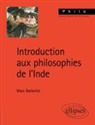 Marc Ballanfat - Introduction aux philosophies de l'Inde