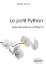 Richard Gomez - Le petit Python : aide-mémoire pour Python 3