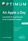 Jean Thomson, Jean-Max Thomson - An apple a day : l'essentiel de la grammaire et du vocabulaire anglais : classes préparatoires, grandes écoles, unive...