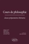 Philippe Choulet, CHOULET/FAVIER, Roland Favier, Gilles Kévorkian, Thierry Ménissier, Jean-Marie Vaysse - Cours de philosophie : classes préparatoires littéraires
