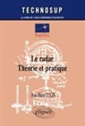Jean-Marie Colin - Le radar : théorie et pratique