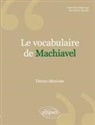Thierry Ménissier - Le vocabulaire de Machiavel