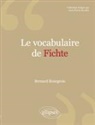 Bernard Bourgeois - Le vocabulaire de Fichte