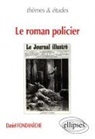 Daniel Fondanèche - Le roman policier