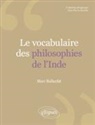 Marc Ballanfat - Le vocabulaire des philosophies de l'Inde