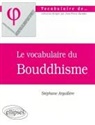 Stéphane Arguillère - Le vocabulaire du bouddhisme