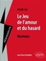 Jean-Pierre Perchellet - Etude sur Marivaux, Le jeu de l'amour et du hasard