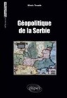Alexis Troude - Géopolitique de la Serbie
