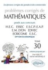 Jean Mallet, Michel Miternique - Problèmes corrigés de mathématiques posés aux concours HEC, ESSEC, ESCP-EAP, EM Lyon, ECRICOME, EDHEC, ESC : option é...