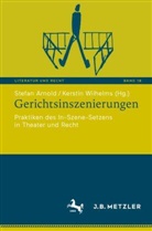 Stefan Arnold, Wilhelms, Kerstin Wilhelms - Gerichtsinszenierungen
