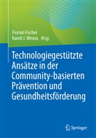 Florian Fischer, J Wrona, Wrona, Kamil Wrona, Kamil J. Wrona - Technologiegestützte Ansätze in der Community-basierten Prävention und Gesundheitsförderung