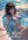Emily White - My Wife in the Pool