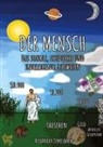 Alexander Zirkelbach, Sofia Oliveira Zirkelbach - Der Mensch - Das soziale, friedliche und intelligente Lebewesen