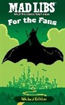 Brian Elling, Elling Brian, Mad Libs - Mad Libs: For the Fans: Wicked Edition