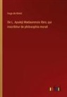 Hugo De Kleist - De L. Apuleji Madaurensis libro, qui inscribitur de philosophia morali