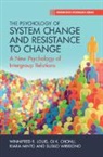 Gi K. Chonu, Winnifred R. Louis, Kiara Minto, Susilo Wibisono - The Psychology of System Change and Resistance to Change