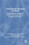 Silvia Dalben, Swapnil Rai, Melissa Santillana, Joseph Straubhaar - Transnational Streaming Television