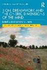Jani Santamaría Linares - Bion, Dreamwork and the Oneiric Dimensions of the Mind