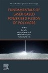 Stefan Kleszczynski, Marius Lakomiec, Eujin Pei, Seepersad Carolyn - Fundamentals of Laser-Based Powder Bed Fusion of Polymers