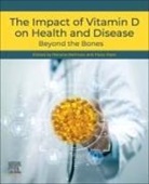 Faiza Alam, Rehana Rehman - The Impact of Vitamin D on Health and Disease