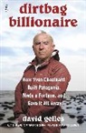 Gelles David - Dirtbag Billionaire