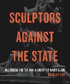 Mark Antliff - Sculptors Against the State