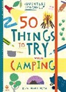 Kim Hankinson, Kim Hankinson - 50 Things to Try when Camping