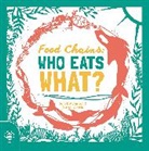 Hutchinson Sam, Dennis Sarah - Food Chains: Who eats what?