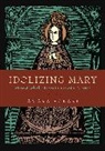 Amara Solari - Idolizing Mary
