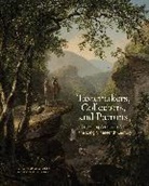 Ferber Linda S., Margaret R. Laster - Tastemakers, Collectors, and Patrons