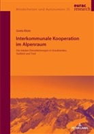 Greta Klotz, Alice Engl, Karl Kössler - Interkommunale Kooperation im Alpenraum