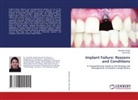 Akanksha Singh, Rika Singh - Implant Failure: Reasons and Conditions