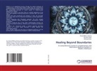 ASHPREET KAUR, Shruti Madhuri Sarma, Saurabh Singh - Healing Beyond Boundaries