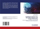 Aditya Prasad Padhy, Prateek Pratyasha - Intelligent Systems for Biomedical Signal and Image Processing