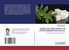 HUMERA NAZNEEN, S. Karnakar Reddy, S.KARNAKAR REDDY - TISSUE CULTURE STUDIES IN STEVIA REBAUDIANA Bertoni