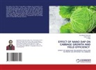 Suchibrata Chamuah, Sailen Gogoi, P. Raja - EFFECT OF NANO DAP ON CABBAGE GROWTH AND YIELD EFFICIENCY