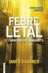 James Dashner - Febre letal. El corredor del laberint 5