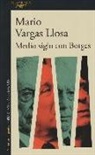 Mario Vargas Llosa - Medio siglo con Borges