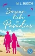 M L Busch, M. L. Busch - Sommerliebe im Paradies | Second Chance Wholesome Liebesroman mit Happy End Babyglück unter Palmen