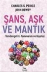 John Dewey, Charles S. Pierce - Sans, Ask ve Mantik