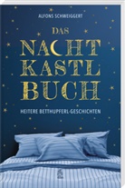 Alfons Schweiggert - Das Nachtkastlbuch