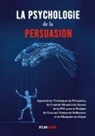 Dylan Black - La Psychologie de la Persuasion