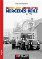 Alexander Weber - Die mittleren Lastwagen von Mercedes-Benz bis 1945