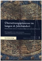 Carla Dalbeck, Caroline Dr. Mannweiler, Diego Dr. Stefanelli, Caroline Mannweiler, Caroline Dr. Mannweiler, Diego Stefanelli... - Übersetzungsprozesse im langen 18. Jahrhundert