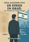 Faraj Alexandre Rifai, Editions Caradine - Un syrien en Israël