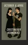 CristinaXVX Hernández - October and April