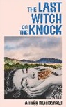 Aimee MacDonald, Aimée MacDonald - The Last Witch on the Knock