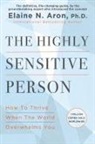 Elaine N Aron, Elaine N. Aron - The Highly Sensitive Person